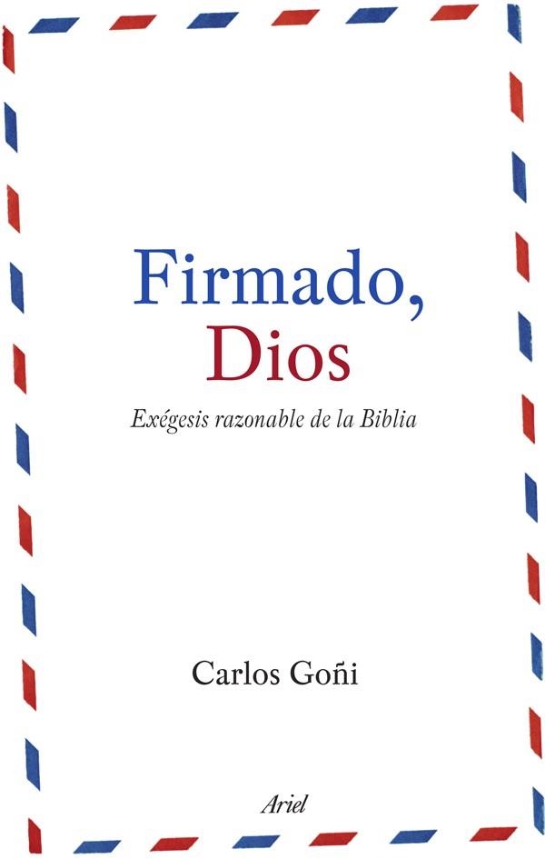 Firmado, Dios | 9788434488151 | Goñi, Carlos