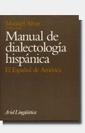 Manual de dialectología hispánica. El español de América | 9788434482180 | Alvar, Manuel
