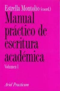 Manual práctico de escritura académica, I | 9788434428676 | Montolío, Estrella;Garachana Camarero, Mar;Santiago Barriendos, Marisa