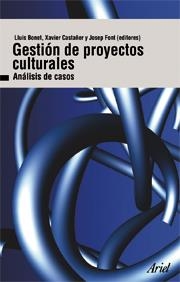 Gestión de proyectos culturales | 9788434467996 | Font, Joan;Bonet, Lluís;Castañer, Xavier