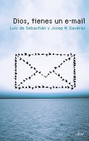 Dios, tienes un e-mail | 9788434488328 | Sebastián Carazo, Luis María de;Sayeras Maspera, Josep Maria