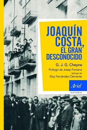Joaquín Costa, el gran desconocido | 9788434469457 | Cheyne, G. J. G.