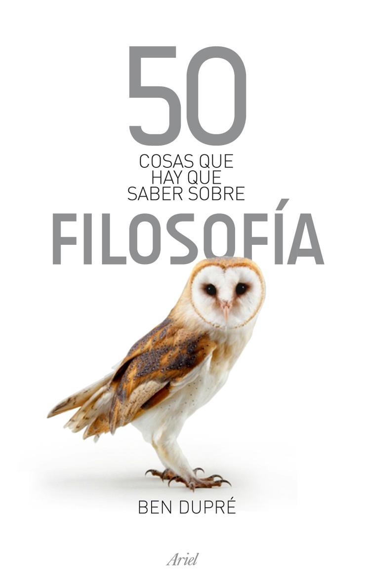 50 cosas que hay que saber sobre filosofía | 9788434469259 | Dupré, Ben