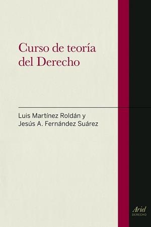 Curso de teoría del Derecho | 9788434400115 | Martínez Roldán, Luis;Fernández Suárez, Jesús Aquilino