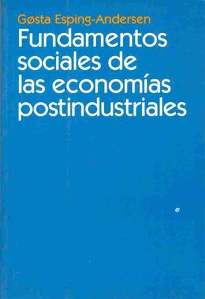Fundamentos sociales de las economías postindustriales | 9788434416970 | Esping-Andersen, Gosta