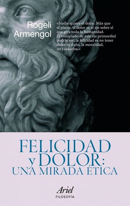 Felicidad y dolor: una mirada ética | 9788434469099 | Armengol, Rogeli