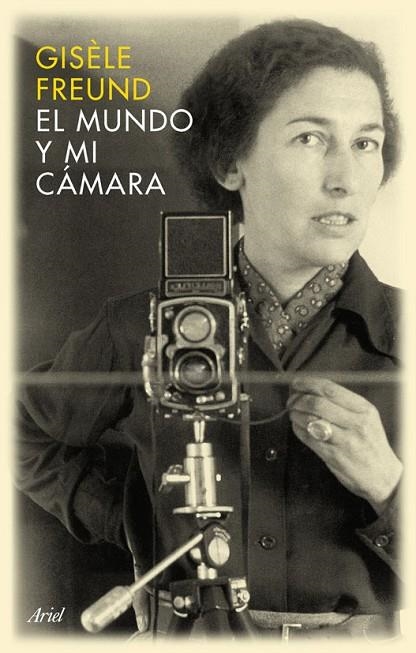 El mundo y mi cámara | 9788434452404 | Freund, Gisele