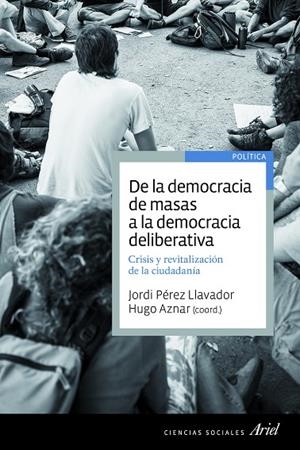 De la democracia de masas a la democracia deliberativa | 9788434418653 | Aznar, Hugo
