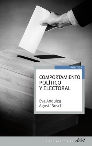 Comportamiento político y electoral | 9788434404991 | Anduiza, Eva;Bosch, Agustí