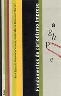 Fundamentos de periodismo impreso | 9788434412941 | Armentia Vizuete, José Ignacio;Caminos Marcet, José María