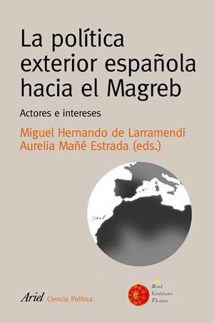La política exterior española en el Magreb | 9788434418370 | Larramendi (ed.), Miguel Hernando de;Mañé Estrada (ed.), Aurelia