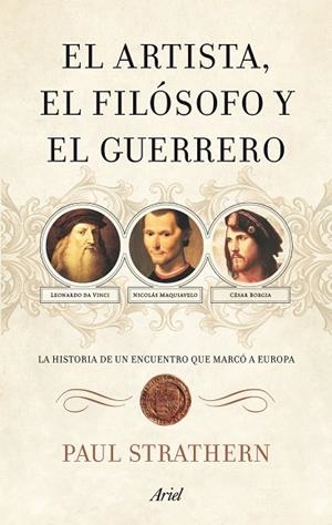 El artista, el filósofo y el guerrero | 9788434488397 | Strathern, Paul