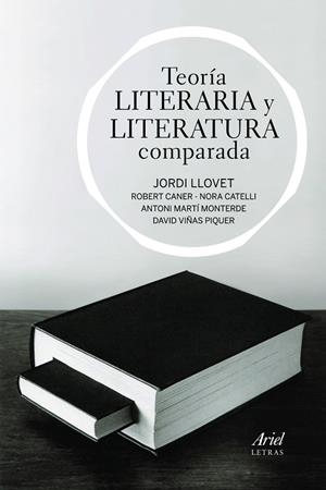 Teoría literaria y literatura comparada | 9788434470552 | Llovet, Jordi;Caner Liese, Roberto;Catelli Quiroga, Nora;Martí Monterde, Antoni;Viñas Piquer, David