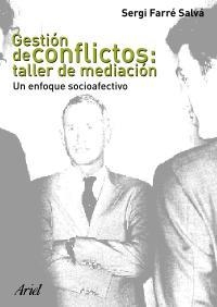 Gestión de conflictos: taller de mediación | 9788434442702 | Farré, Sergi