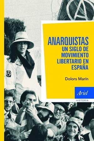 Anarquistas. Un siglo de movimiento libertario en España | 9788434469341 | Marin, Dolors