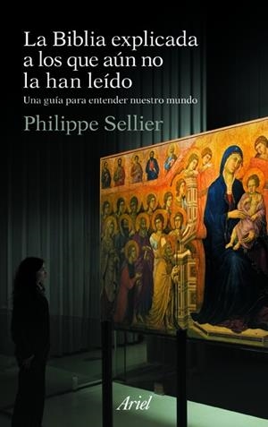 La Biblia explicada a los que aún no la han leído | 9788434488410 | Sellier, Phillippe