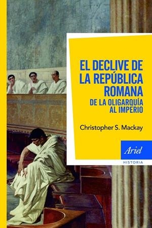 El declive de la República romana | 9788434469549 | Mackay, Christopher S.