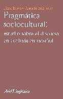 Pragmática sociocultural: estudios sobre el discurso de cortesía en español | 9788434482586 | Briz, Antonio;Bravo, Diana Victoria