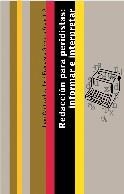 Redacción para periodistas: informar e interpretar | 9788434412989 | Cantavella, Juan;Serrano, José Francisco