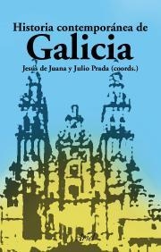 Historia Contemporánea de Galicia | 9788434467903 | Prada, Julio;Juana López, Jesús de
