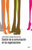 Gestión de la Comunicación en las Organizaciones | 9788434413030 | Losada Díaz, José Carlos