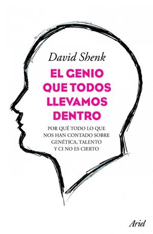 El genio que todos llevamos dentro | 9788434413429 | Shenk, David