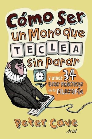 Cómo ser un mono que teclea sin parar | 9788434413306 | Cave, Peter