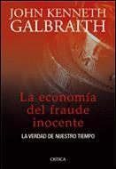 La economía del fraude inocente | 9788484325697 | Galbraith, John Kenneth
