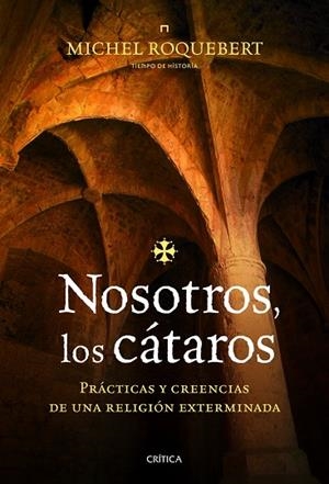 Nosotros,  los cátaros | 9788498923933 | Roquebert, Michel