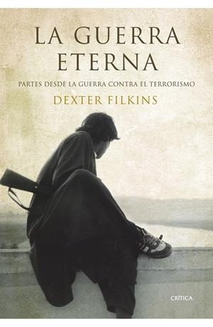 La guerra eterna | 9788498922677 | Filkins, Dexter