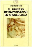 Proceso de investigación en arqueología | 9788474238808 | Bate, Luis F.