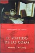 El sentido de las cosas | 9788484323570 | Grayling, A. C.