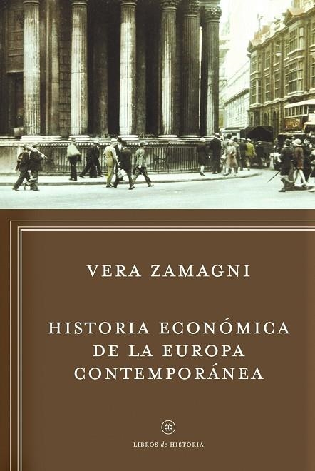 Historia económica de la Europa contemporánea | 9788498922295 | Zamagni, Vera