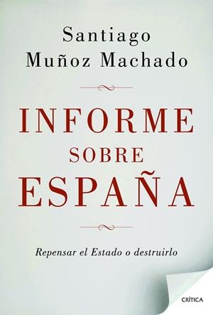 Informe sobre España | 9788498924664 | Muñoz Machado, Santiago