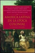 América Latina en la época colonial 2 | 9788484324089 | Gibson, Charles;Bowser, Frederick P.;Lokhart, J.;Sánchez-Albornoz, Nicolás