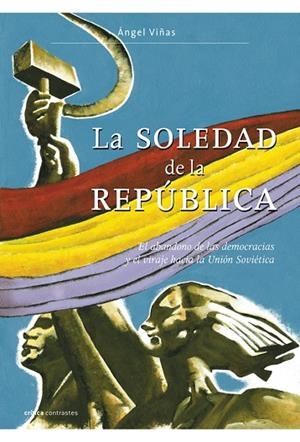 La soledad de la República | 9788498920970 | Viñas, Ángel