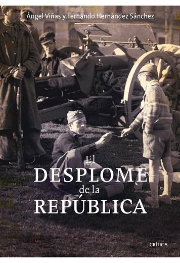 El desplome de la República | 9788498921083 | Viñas, Ángel;Hernández Sánchez, Fernando