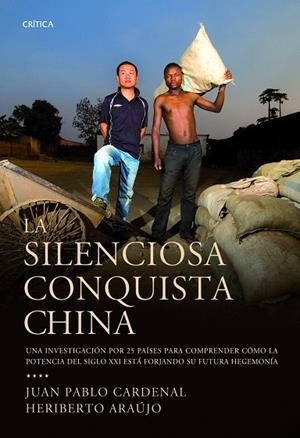 La silenciosa conquista china | 9788498922578 | Cardenal, Juan Pablo;Araújo, Heriberto