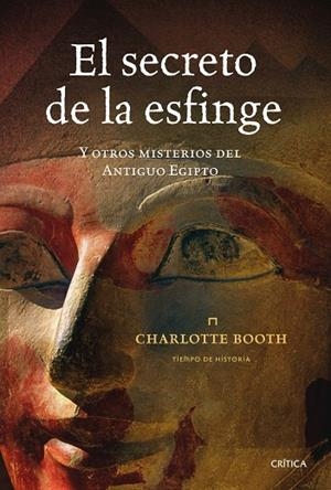 El secreto de la esfinge y otros misterios del Antiguo Egipto | 9788498920505 | Booth, Charlotte
