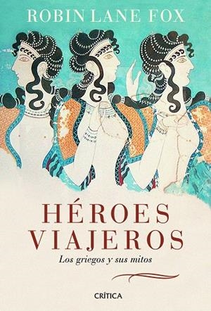 Héroes viajeros | 9788498922035 | Fox, Robin Lane
