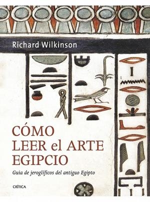 Cómo leer el arte egipcio | 9788498922103 | Wilkinson, Richard H.