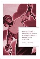 Anarquismo y revolución en la sociedad rural aragonesa, 1936-1939 | 9788484328421 | Casanova, Julián