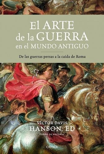 El arte de la guerra en el mundo antiguo | 9788498922967 | Hanson, Victor Davis