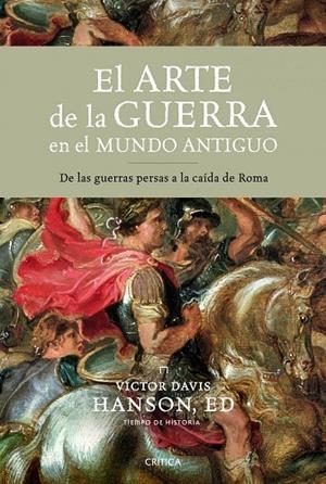 El arte de la guerra en el mundo antiguo | 9788498922967 | Hanson, Victor Davis