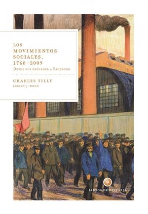 Los movimientos sociales, 1768-2009 | 9788498920451 | Tilly, Charles;Wood, Lesley J.