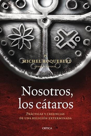 Nosotros,  los cátaros | 9788498920789 | Roquebert, Michel