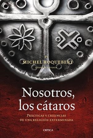Nosotros,  los cátaros | 9788498920789 | Roquebert, Michel