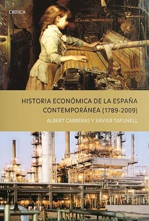 Historia económica de la España Contempóranea (1789 - 2009) | 9788498921243 | Carreras, Albert;Tafunell, Xavier