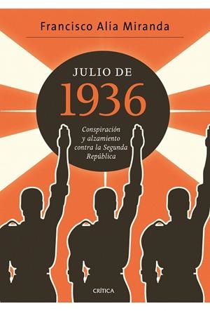 Julio de 1936 | 9788498922080 | Alía Miranda, Francisco