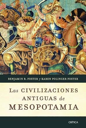 Las civilizaciones antiguas de Mesopotamia | 9788498921649 | Foster, Benjamin R.;Foster, Karen Polinger